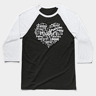 Mother In the shape of a heart Baseball T-Shirt
